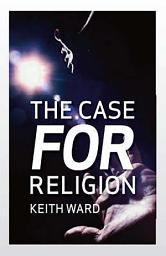 Icon image The Case for Religion