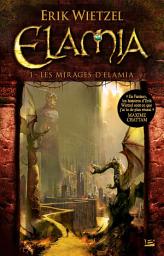 Icon image Elamia, T1 : Les Mirages d'Elamia