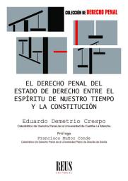 Icon image El Derecho penal del Estado de Derecho entre el espíritu de nuestro tiempo y la Constitución