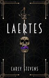 Icon image Laertes: A Hamlet Retelling