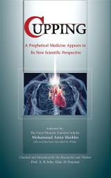 Icon image Cupping: A prophetical medicine appears in its new scientific perspective