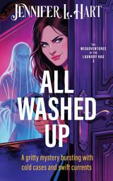 Icon image All Washed Up: Funny Small Town Amateur Women Sleuth Mystery Novel
