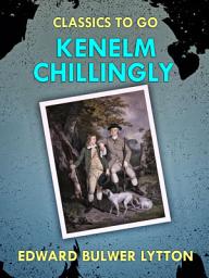 Icon image Kenelm Chillingly: Restored Classics to Go Edition