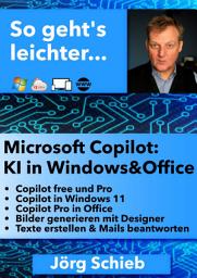 Icon image Microsoft Copilot: KI in Windows und Office: Wie Sie sich mit KI viel Arbeit ersparen können