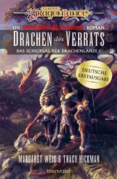 Icon image Drachen des Verrats: Roman - Ein brandneuer Roman der legendären Drachenlanze-Serie – erstmals auf Deutsch