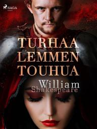 Icon image Turhaa lemmen touhua