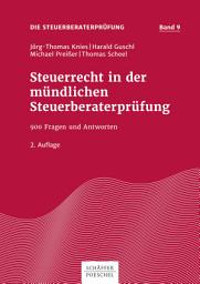 Icon image Steuerrecht in der mündlichen Steuerberaterprüfung: 900 Fragen und Antworten, Ausgabe 2