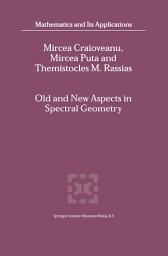 Icon image Old and New Aspects in Spectral Geometry