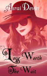 Icon image Love Worth the Wait