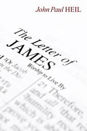 Icon image The Letter of James: Worship to Live By