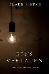Icon image Eens verlaten (een Riley Paige Mysterie–Boek #7)