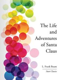Icon image The Life and Adventures of Santa Clau