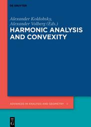 Icon image Harmonic Analysis and Convexity