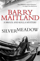 Icon image Silvermeadow: A Brock and Kolla Mystery
