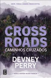 Icon image Crossroads: Caminhos Cruzados (Haven River Ranch 1)