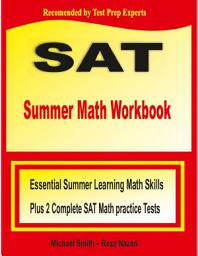 Icon image SAT Summer Math Workbook: Essential Summer Learning Math Skills plus Two Complete SAT Math Practice Tests