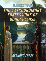 Icon image The Extraordinary Confessions of Diana Please
