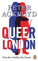 Icon image Queer London: Von der Antike bis heute