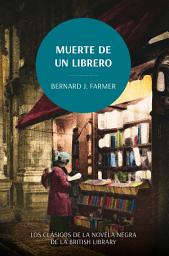 Icon image Muerte de un librero. Los clásicos de la novela negra de la British Library