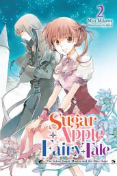 Icon image Sugar Apple Fairy Tale (light novel): The Silver Sugar Master and the Blue Duke
