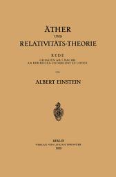 Icon image Äther und Relativitäts-Theorie: Rede Gehalten am 5. Mai 1920 an der Reichs-Universität zu Leiden