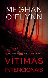 Icon image Vítimas Intencionais: Um Romance Nascido Mau (Livro 3)