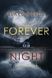 Icon image Forever Night (A Selena Raven FBI Suspense Thriller—Book Nine)