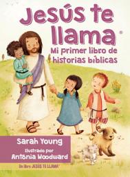 Icon image Jesús te llama: Mi primer libro de historias bíblicas