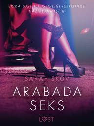 Icon image Arabada Seks - Erotik öykü