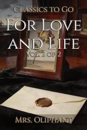 Icon image For Love and Life: Restored Classics to Go Edition