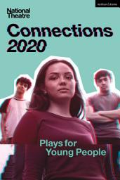 Icon image National Theatre Connections 2020: Plays for Young People