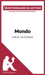 Icon image Mondo de J.M.G. Le Clézio (Questionnaire de lecture): Questionnaire de lecture