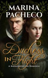 Icon image Duchess in Flight: A Swashbuckling Romance