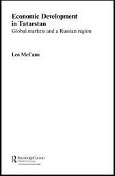 Icon image Economic Development in Tatarstan: Global Markets and a Russian Region