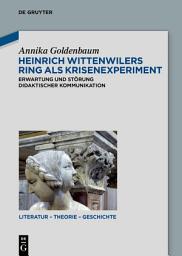 Icon image Heinrich Wittenwilers Ring als Krisenexperiment: Erwartung und Störung didaktischer Kommunikation