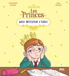 Icon image Les princes aussi détestent l'école