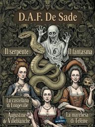 Icon image Il serpente, Il fantasma, La castellana di Longeville, Augustine de Villeblanche, La marchesa di Telême (Tradotto)