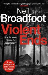 Icon image Violent Ends: a gripping crime thriller