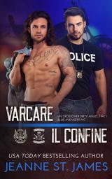 Icon image Varcare il confine: Un crossover Dirty Angels MC/Blue Avengers MC