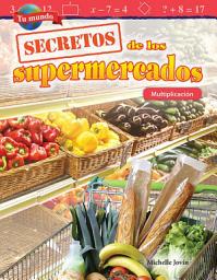 Icon image Tu mundo: Secretos de los supermercados: Multiplicación