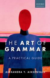 Icon image The Art of Grammar: A Practical Guide