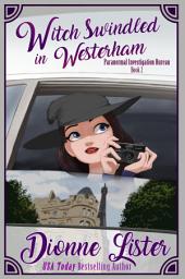 Icon image Witch Swindled in Westerham: Paranormal Investigation Bureau Paranormal Cozy Murder Mystery