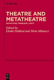Icon image Theatre and Metatheatre: Definitions, Problems, Limits