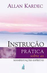Icon image Instrução prática sobre as manifestações espíritas