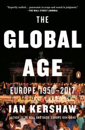 Icon image The Global Age: Europe 1950-2017