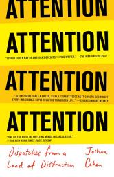Icon image ATTENTION: Dispatches from a Land of Distraction