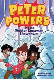 Icon image Peter Powers and the Sinister Snowman Showdown!