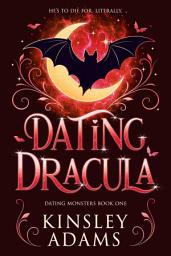 Icon image Dating Dracula: A Fated Mates Vampire Romance