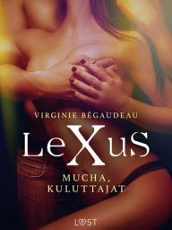 Icon image LeXuS: Mucha, Kuluttajat - Eroottinen dystopia