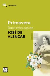 Icon image Primavera: Duas crônicas de José de Alencar